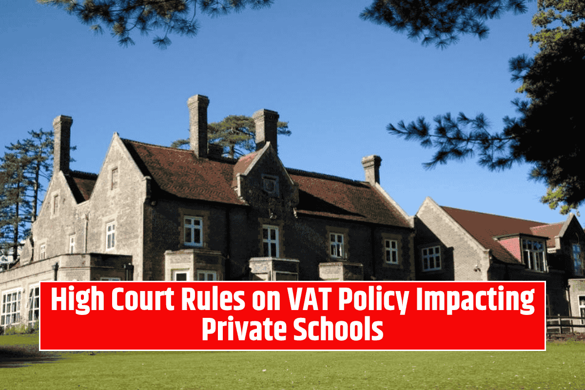 High Court Rules on VAT Policy Impacting Private Schools