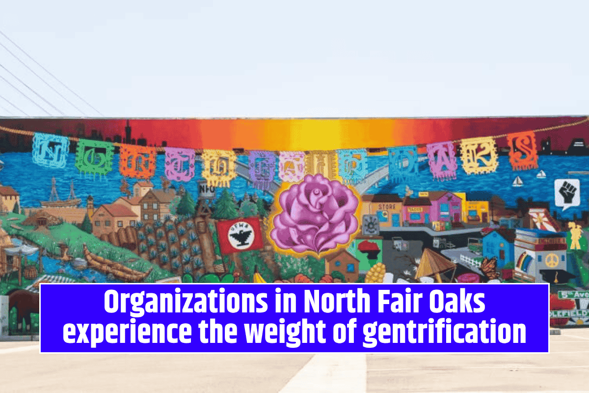 Organizations in North Fair Oaks experience the weight of gentrification