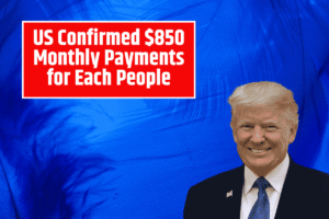 US Confirmed $850 Monthly Payments for Each People – Check Exact date to get your Payment