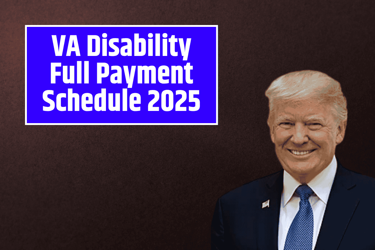 VA Disability Full Payment Schedule 2025: What day are veterans getting their benefits in July 2025?